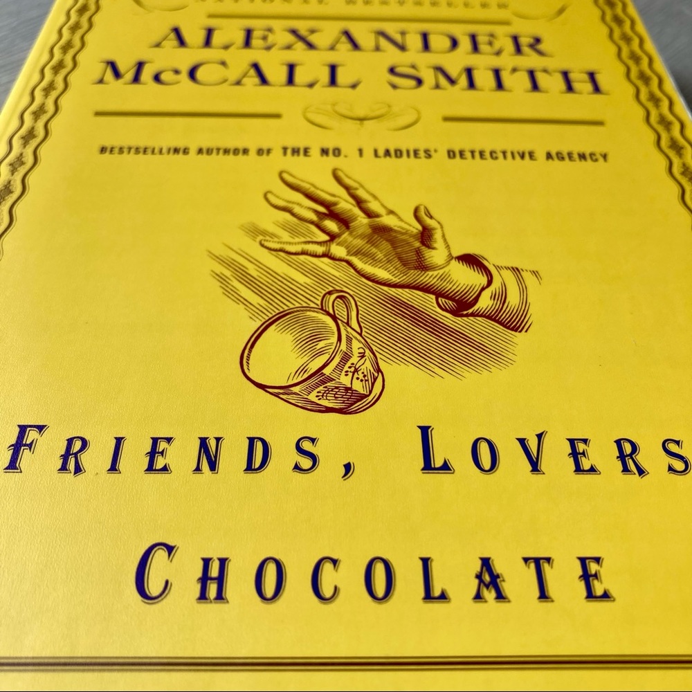 Friends, Lovers, Chocolates by Alexander McCall Smith - National Best Seller